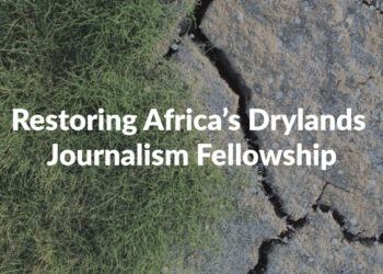 Drylands Coverage Challenges: Africa Reporters Narrate Ordeals