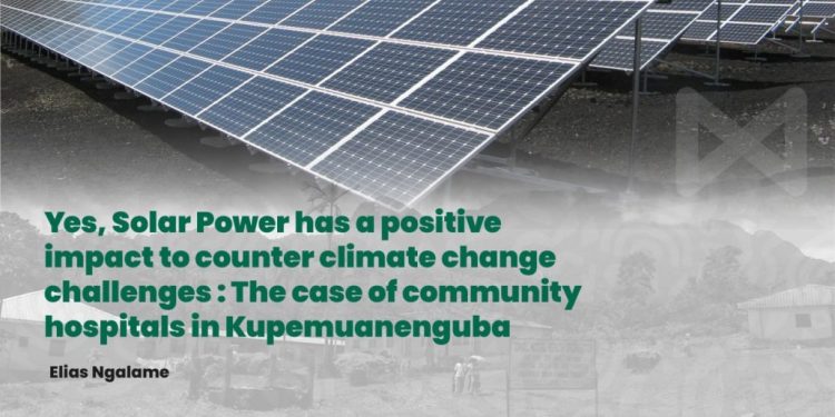 Yes, Solar Power has a positive impact to counter climate change challenges: The case of community hospitals in Kupemuanenguba