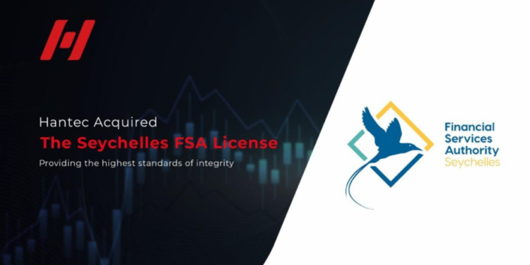 Hantec renforce son engagement en faveur de l’intégrité des clients : Obtention de la licence de la FSA des Seychelles