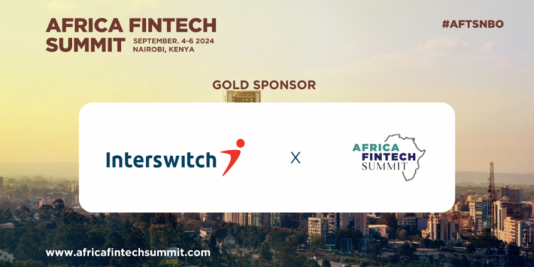 AFRICA FINTECH SUMMIT NAIROBI 2024 WELCOMES INTERSWITCH GROUP AS GOLD SPONSOR