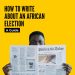 Africa No Filter launches new guide on how to write about African elections