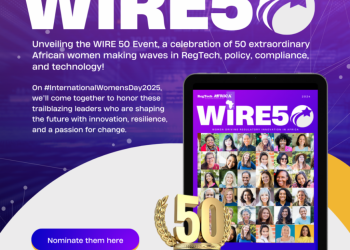 RegTech Africa to Celebrate 50 Trailblazing Women in RegTech at the WIRE 50 Event on International Women’s Day 2025