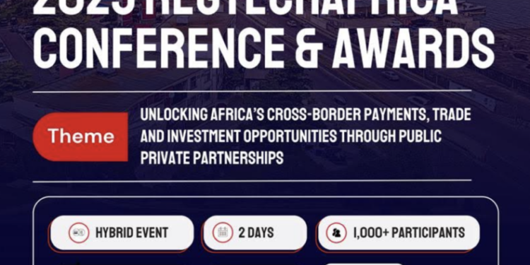 RegTech Africa Conference and Awards 2025: Unlocking Africa’s Cross-Border Payments, Trade, and Investment Opportunities through Public-Private Partnerships